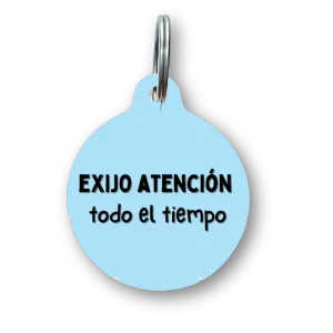 Exijo Atencion Todo El Tiempo Spanish Funny Dog Tag